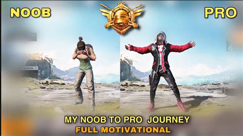 My Sad Noob To Pro Journey My Full Motivation Journey Pubg Mobile