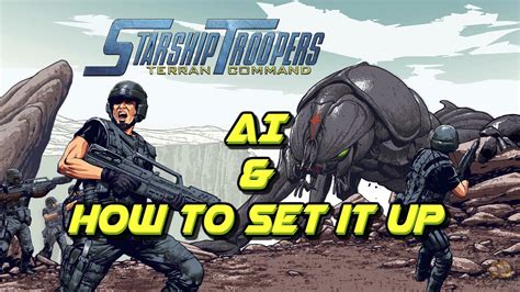 Starship Troopers Terran Command Ai How To Set It Up Youtube