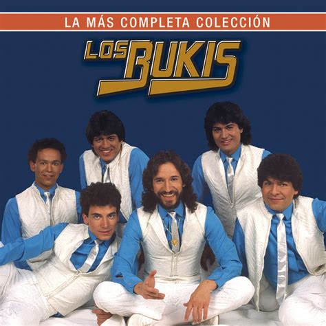 La Más Completa Colección Album de Los Bukis Spotify