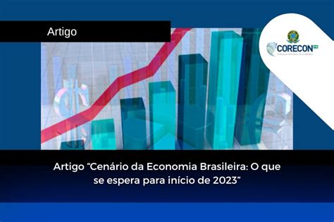 Artigo Cen Rio Da Economia Brasileira O Que Se Espera Para In Cio De