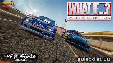 WHAT IF We Never Lose GTR Blacklist 10 NFS Most Wanted 2005