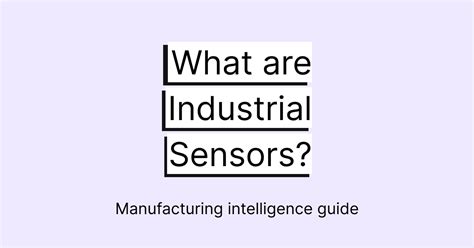 A manufacturer's guide to industrial sensors I Factbird