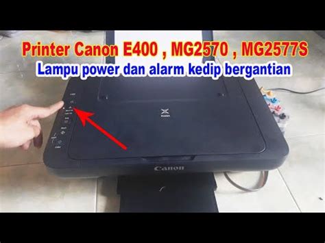 Cara Mengatasi Printer Canon E Mg Mg S Lampu Power Dan Alarm