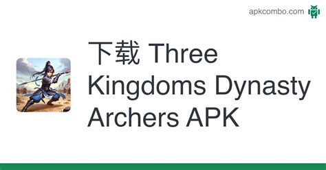 Three Kingdoms Dynasty Archers Apk Android Game