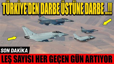 TÜRKİYE DEN DARBE ÜSTÜNE DARBE LEŞ SAYISI HER GEÇEN GÜN ARTIYOR