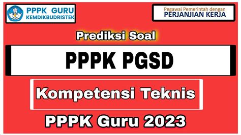 Terbaru Prediksi Soal Kompetensi Teknis Pppk Guru Sd Lengkap