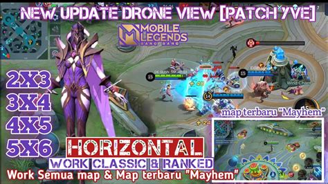 Update Drone View Mobile Legends Patch Yve Horizontal Akhirnya Yg