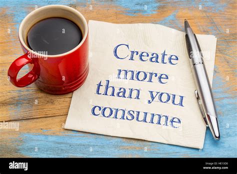 Create More Than You Consume Inspirational Handwriting On A Napkin