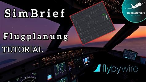 Flugplanung leicht gemacht SimBrief Tutorial für Anfänger YouTube