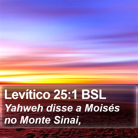 Levítico 25 1 BSL Yahweh disse a Moisés no Monte