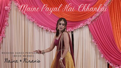 Maine Payal Hai Chhankai Indian Wedding Dance Performance Youtube