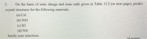 Solved 3 On The Basis Of Ionic Charge And Ionic Radii Given Chegg