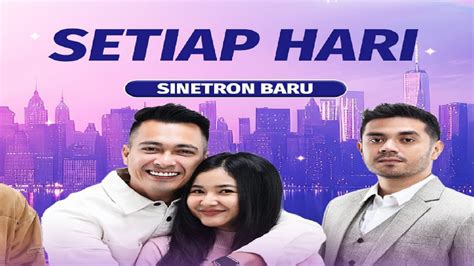 Jadwal Sctv Selasa Juni Hari Ini Ada Sinetron Baru Naik Ranjang