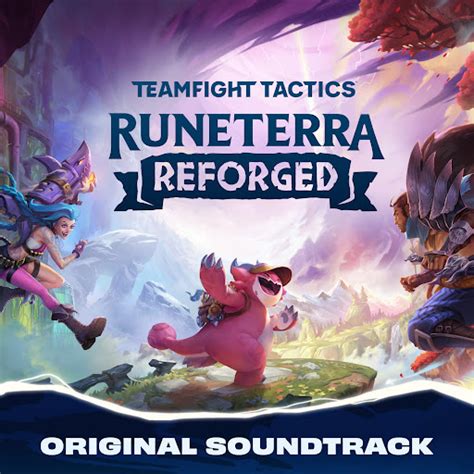 Teamfight Tactics Runeterra Reforged YouTube Music