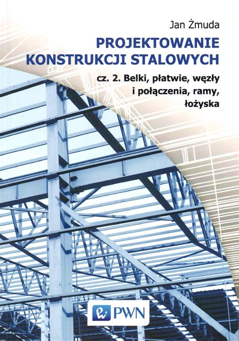 Nowości książkowe Sekcja Konstrukcji Metalowych