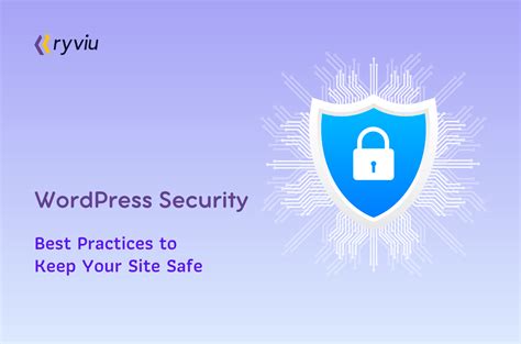 Wordpress Security Best Practices For Keeping Your Site Safe