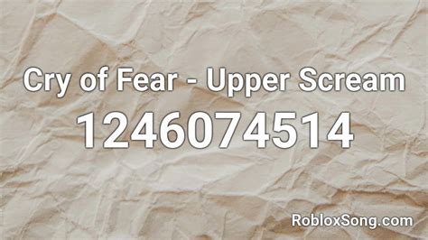 Cry Of Fear Upper Scream Roblox ID Roblox Music Codes