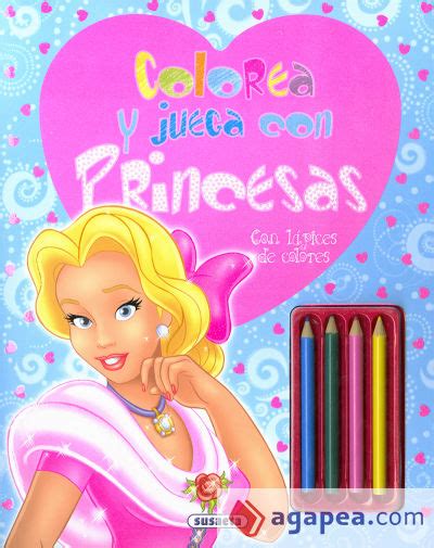 Colorea Y Juega Con Princesas Colorea Y Juega Con Princesas Con