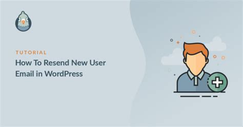 How To Resend New User Activation Email In Wordpress The Easy Way