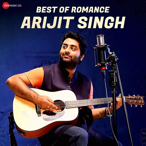 Best Of Romance Arijit Singh By Arijit Singh On Apple Music