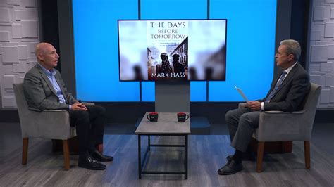 Mark Hass Unveils Historical Novel The Days Before Tomorrow Arizona PBS