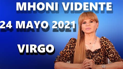 Mhoni Vidente Hor Scopos Virgo Hoy De Mayo Prediccion Para