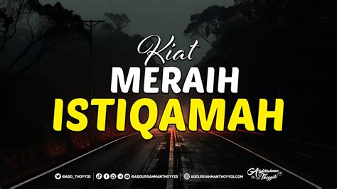 Khutbah Jumat Kiat Meraih Istiqamah YouTube