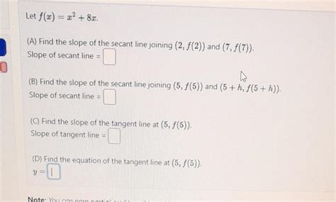 Solved Let F X X X A Find The Slope Of The Secant Line Chegg