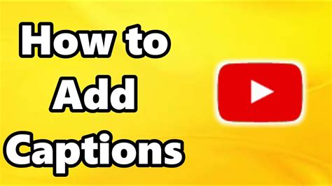 How To Add Captions To Youtube Video Youtube