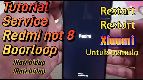 Redmi Note 8 Bootloop Cara Mengatasi Hp Redmi Note 8 Mati Hidup