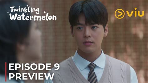 Twinkling Watermelon Episode Preview Choi Hyun Wook Ryeoun