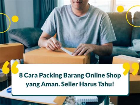 8 Cara Packing Barang Online Shop Yang Aman Seller Harus Tahu