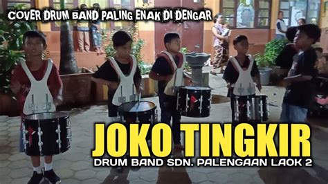 Joko Tingkir Cover Drum Band Anak Sdn Palengaan Laok Paling Enak