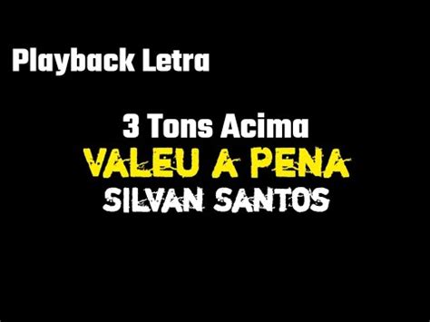 Valeu A Pena Silvan Santos 2 Tons Acima PLAYBACK LETRA YouTube