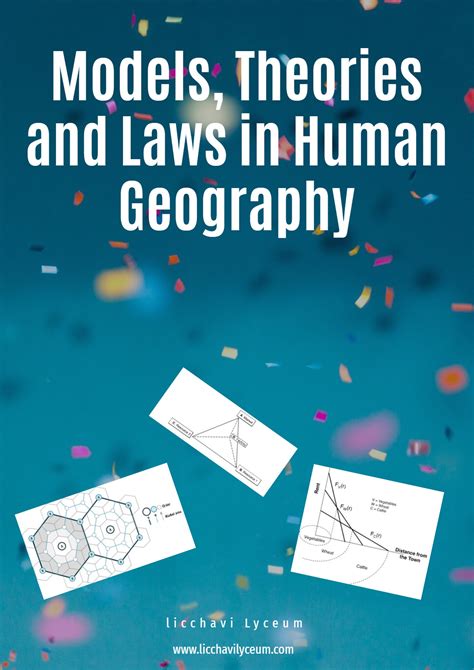 Models Theories And Laws In Human Geography Licchavi Lyceum