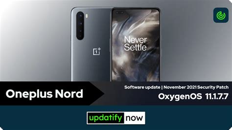 Oneplus Nord OxygenOS 11 1 7 7 With November 2021 Security Patch