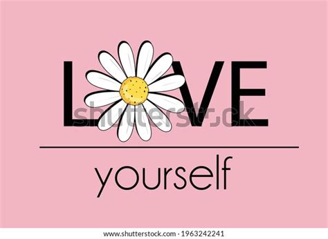 Love Yourself Butterly Butterflies Daisy Flower Stock Vector (Royalty Free) 1963242241 ...