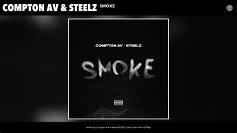 Compton Av And Steelz Smoke Official Audio Youtube Music