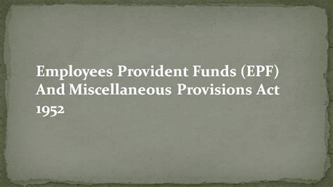 Employees Provident Funds Epf And Miscellaneous Provisions Act 1952