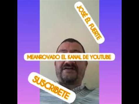 Meanrovado El Kanal De Youtube Jose El Fuerte Youtube