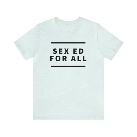 Sex Ed For All Tshirt Etsy