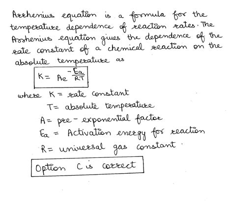 Arrhenius equation is: