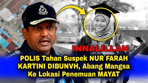 Nur Farah Kartini Dibunvh Polis Tahan Penawat Awam Abang M Ngsa Ke