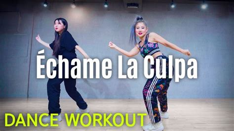 Dance Workout Chame La Culpa Luis Fonsi Demi Lovato Mylee Cardio