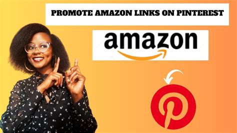 How To Promote Amazon Affiliate Links On Pinterest Youtube