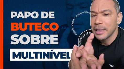 Live Papo De Buteco Sobre Multinivel Marcio Angelo Youtube