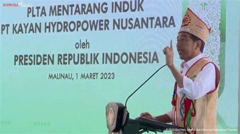 Hadiri Groundbreaking Plta Mentarang Presiden Jokowi Dukung