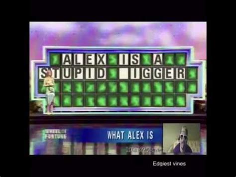 Alex Is A Stupid N Wheel Of Fortune Lol Youtube