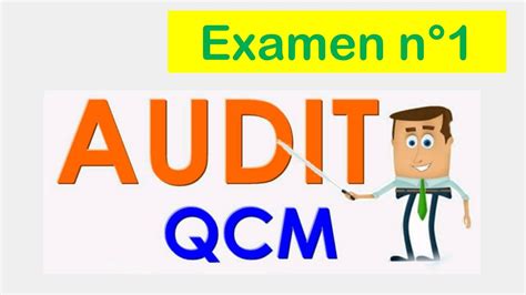 Examen N°1 Audit Général Avec Des Explications Sous La Forme Qcm Youtube