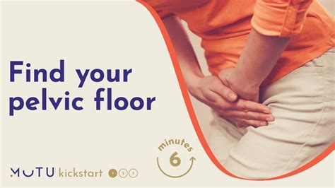 6 Minutes To Connect With Your Pelvic Floor Kickstart Mutu Video 1